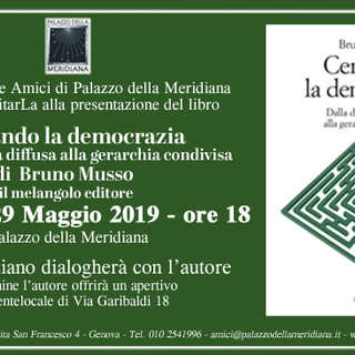 &quot;Cercando la democrazia&quot;, a Palazzo della Meridiana la presentazione del libro di Bruno Musso