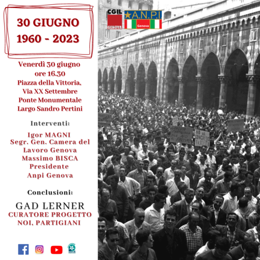 Il 30 giugno manifestazione Cgil e Anpi &quot;30 Giugno 1960 - 30 Giugno 2023: Genova non dimentica&quot;