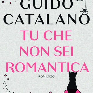 &quot;Tu che non sei romantica&quot;: il ritorno di Guido Catalano col nuovo romanzo