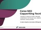 Corso di SEO Copywriting: impara da un esperto le tecniche per migliorare la tua visibilità online!