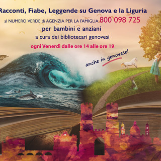 &quot;Genova e la Liguria&quot;: da domani via al numero verde per le favole al telefono