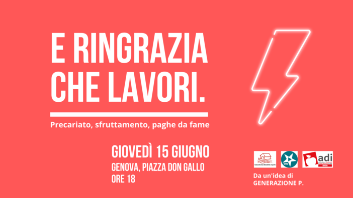 &quot;E ringrazia che lavori&quot;, giovedì in piazza Don Gallo l'evento su precariato e paghe da fame