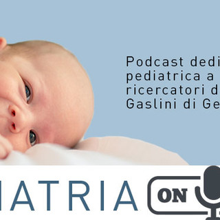 Pediatria On-Air: il podcast di medici e ricercatori del Gaslini per raccontare l’universo pediatrico a gestanti e famiglie