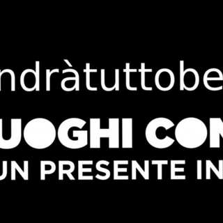 Cuneo: a fine ottobre parte la rassegna &quot;#andràtuttobene - I luoghi comuni su un presente incerto&quot;